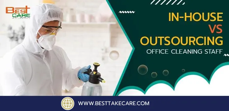In-House Vs Outsourcing Office Cleaning Staff​